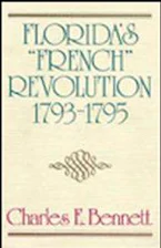 Cover of 'Floridas French Revolution, 1793-1795' 