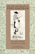 Cover of 'The Life and Travels of John Bartram' by Edmund Berkeley Jr and Dorothy Smith Berkeley 