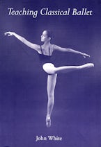 Teaching Classical Ballet