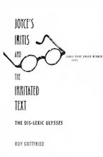 Joyces Iritis and the Irritated Text: The Dis-lexic Ulysses