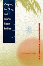 Vieques, the Navy, and Puerto Rican Politics