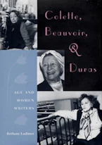 Cover of 'Colette, Beauvoir, and Duras' 