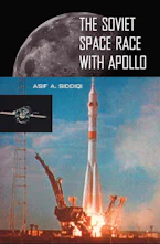 Cover of 'The Soviet Space Race with Apollo' by Asif A. Siddiqi 