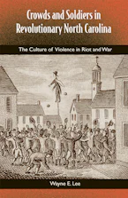 Cover of 'Crowds and Soldiers in Revolutionary North Carolina' 