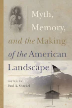Cover of 'Myth, Memory, and the Making of the American Landscape' 