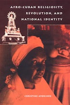 Afro-Cuban Religiosity, Revolution, and National Identity