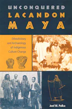 Cover of 'Unconquered Lacandon Maya' by Joel W. Palka 