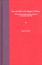 Race and Labor in the Hispanic Caribbean