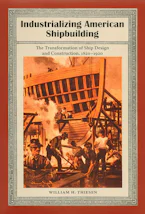Cover of 'Industrializing American Shipbuilding' by William H. Thiesen 