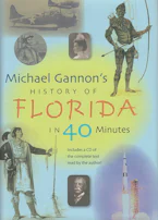 Cover of 'Michael Gannons History of Florida in Forty Minutes' 