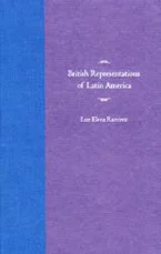 Cover of 'British Representations of Latin America' by Luz Elena Ramirez 