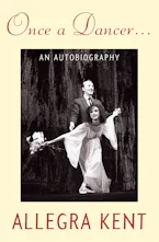 Cover of 'Once A Dancer . . .' by Allegra Kent 