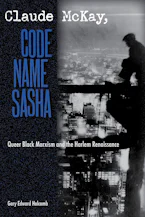 Cover of 'Claude McKay, Code Name Sasha' by Gary Edward Holcomb 