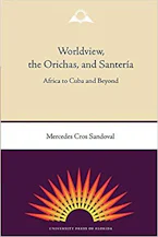 Cover of 'Worldview, the Orichas, and Santería' by Mercedes Cros Sandoval 