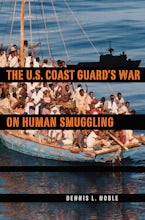 The U.S. Coast Guards War on Human Smuggling