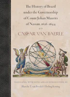Cover of 'The History of Brazil under the Governorship of Count Johan Maurits of Nassau, 1636-1644' by Caspar van Baerle 