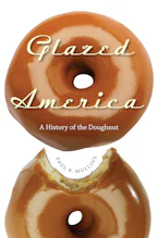 Cover of 'Glazed America' by Paul R. Mullins 