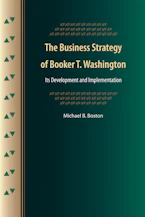 Cover of 'The Business Strategy of Booker T. Washington' by Michael B. Boston 