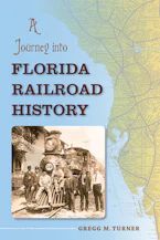 Cover of 'A Journey into Florida Railroad History' 