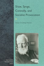 Shaw, Synge, Connolly, and Socialist Provocation