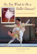 Cover of 'So, You Want to Be a Ballet Dancer?, Second Edition' 