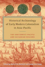 Cover of 'Historical Archaeology of Early Modern Colonialism in Asia-Pacific' by Maria Cruz Berrocal and Cheng-hwa Tsang 