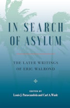 In Search of Asylum: The Later Writings of Eric Walrond