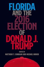 Florida and the 2016 Election of Donald J. Trump