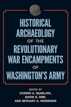 Cover of 'Historical Archaeology of the Revolutionary War Encampments of Washington’s Army' 