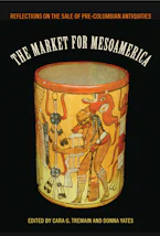 Cover of 'The Market for Mesoamerica' by Cara G. Tremain and Donna Yates 