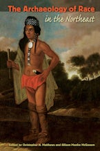 The Archaeology of Race in the Northeast