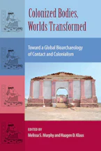 Cover of 'Colonized Bodies, Worlds Transformed' by Melissa S. Murphy and Haagen D. Klaus 
