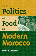 Cover of 'The Politics of Food in Modern Morocco' 