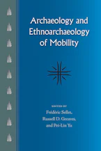 Cover of 'Archaeology and Ethnoarchaeology of Mobility' by Frédéric Sellet, Russell D. Greaves and Pei-Lin Yu 