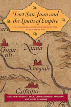 Cover of 'Fort San Juan and the Limits of Empire' by Robin A. Beck, Christopher B. Rodning and David G. Moore 