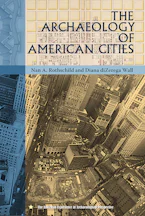Cover of 'The Archaeology of American Cities' by Nan A. Rothschild and Diana diZerega Wall 