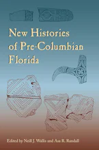 Cover of 'New Histories of Pre-Columbian Florida' by Neill J. Wallis and Asa R. Randall 