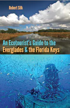 An Ecotourists Guide to the Everglades and the Florida Keys