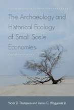 Cover of 'The Archaeology and Historical Ecology of Small Scale Economies' 