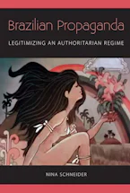 Cover of 'Brazilian Propaganda' by Nina Schneider 