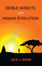 Cover of 'Edible Insects and Human Evolution' by Julie J. Lesnik 