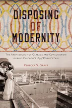 Cover of 'Disposing of Modernity' by Rebecca S. Graff 