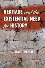 Heritage and the Existential Need for History
