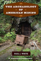 The Archaeology of American Mining