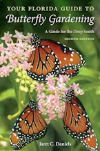 Your Florida Guide to Butterfly Gardening, Second Edition