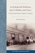 An Irish-Jewish Politician, Joyce’s Dublin, and  Ulysses