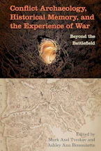 Conflict Archaeology, Historical Memory, and the Experience of War