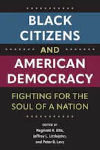 Cover of 'Black Citizens and American Democracy' by Reginald K. Ellis, Jeffrey L. Littlejohn and Peter B. Levy 