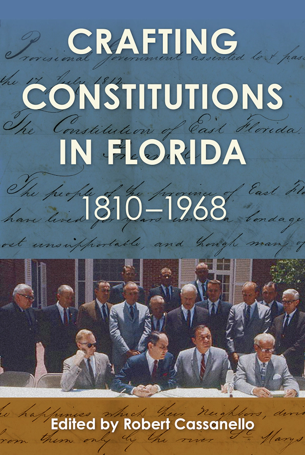 Cover image for Crafting Constitutions in Florida, 1810–1968
