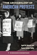 The Archaeology of American Protests